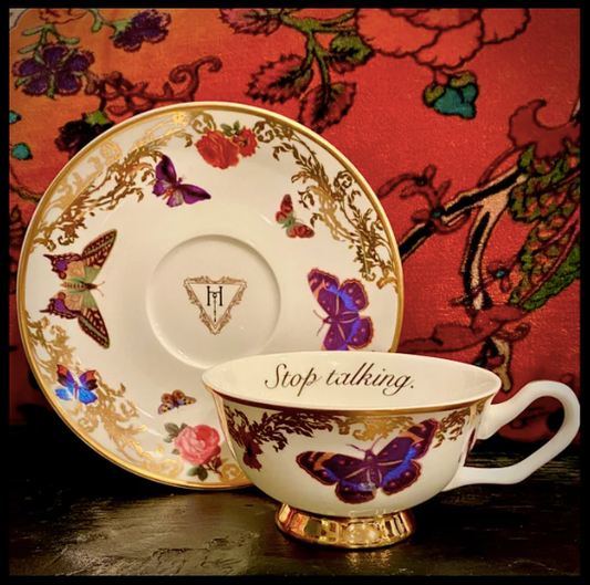 Madame Havisham’s-Flight of the butterflies ‘Stop Talking’ teacup and saucer