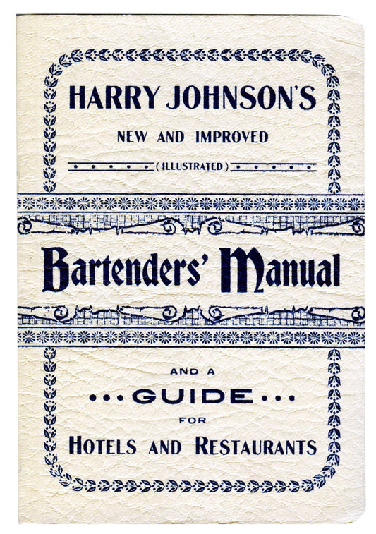 Harry Johnson's Bartenders' Manual - By Harry Johnson